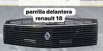 Parrilla Delantera Renault 18